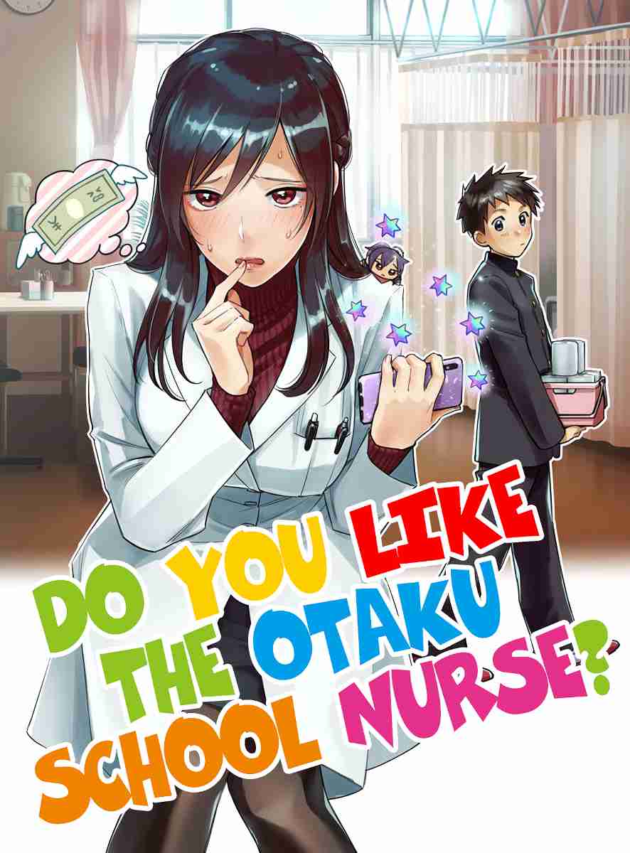 Do You Like The Otaku School Nurse? Vol. 1 Ch. 1