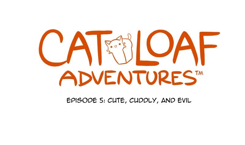 Cat Loaf Adventures 5