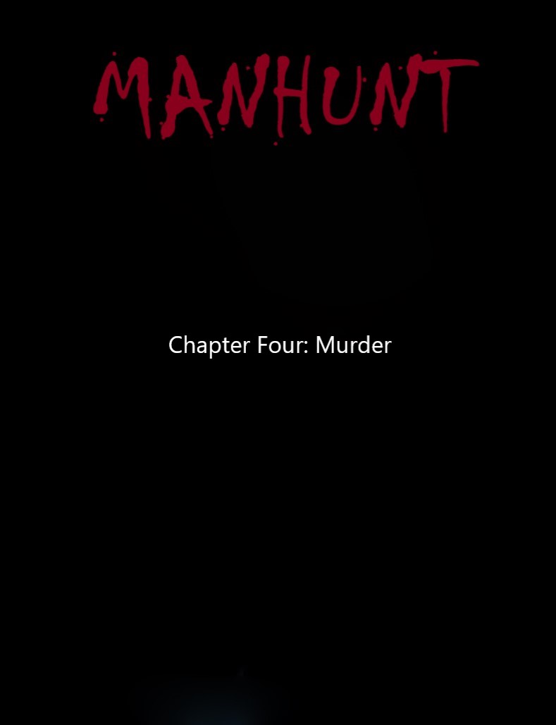 Manhunt Ch. 4 Murder