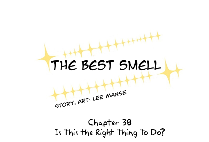 The Best Smell Ch. 38 Is This the Right Thing to Do?