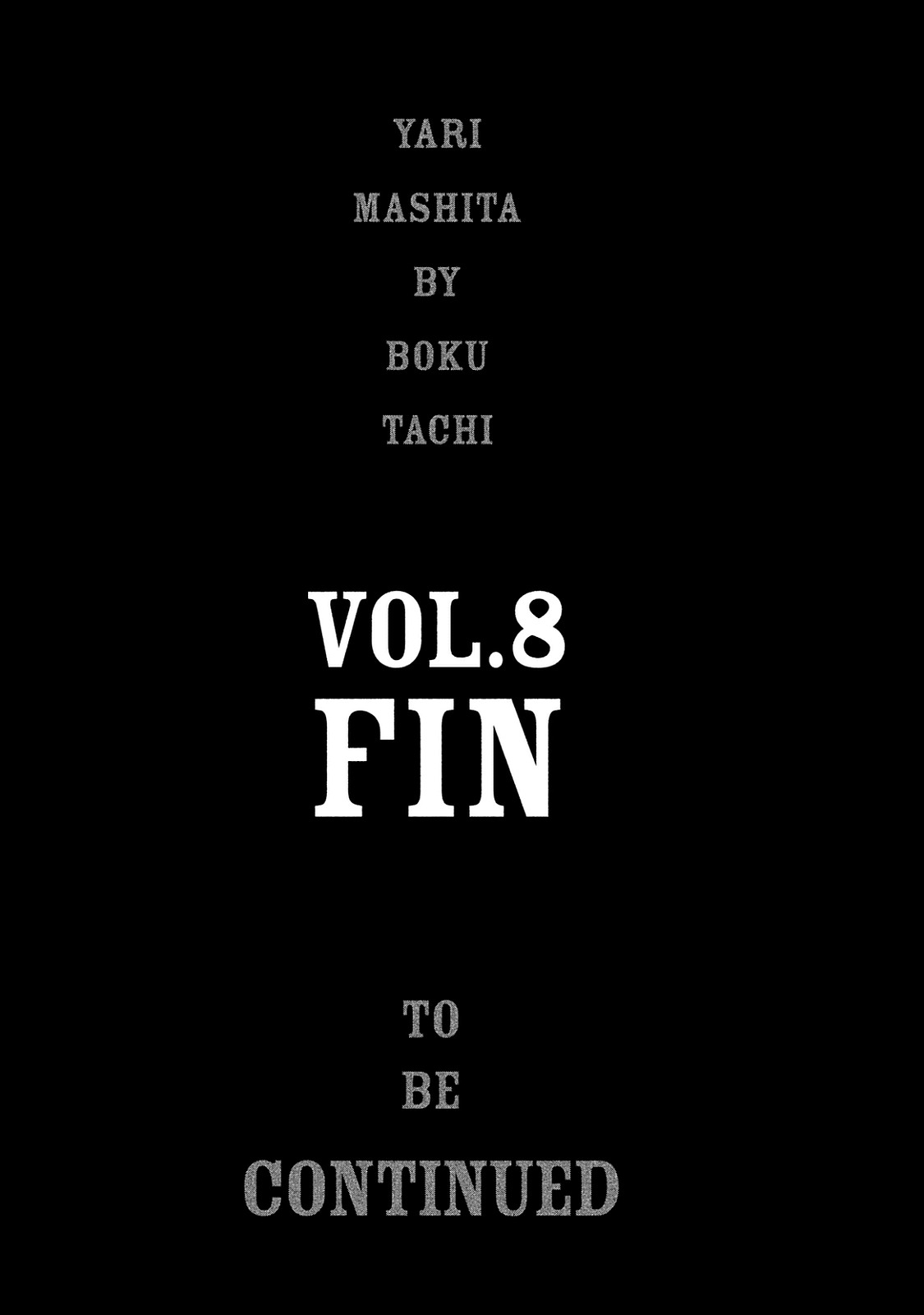 Bokutachi ga Yarimashita Vol. 8 Ch. 77 Even If You Never Want To See Me Again