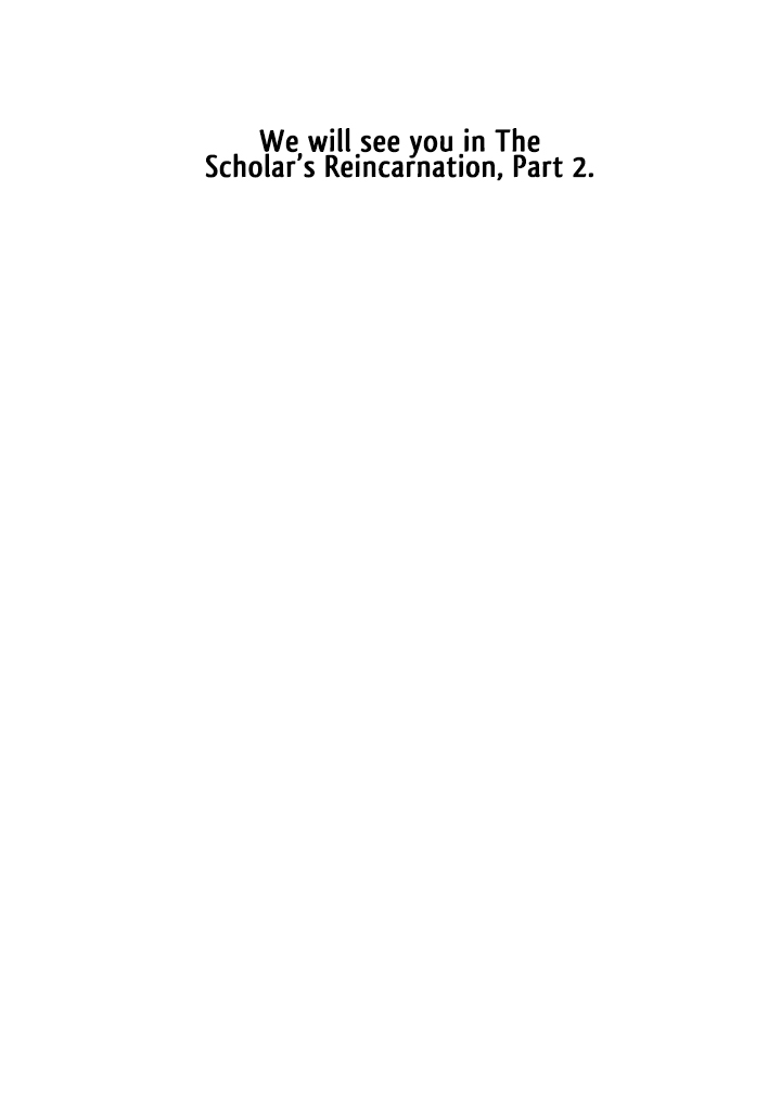 The Scholar's Reincarnation Ch. 76.5 Afterword