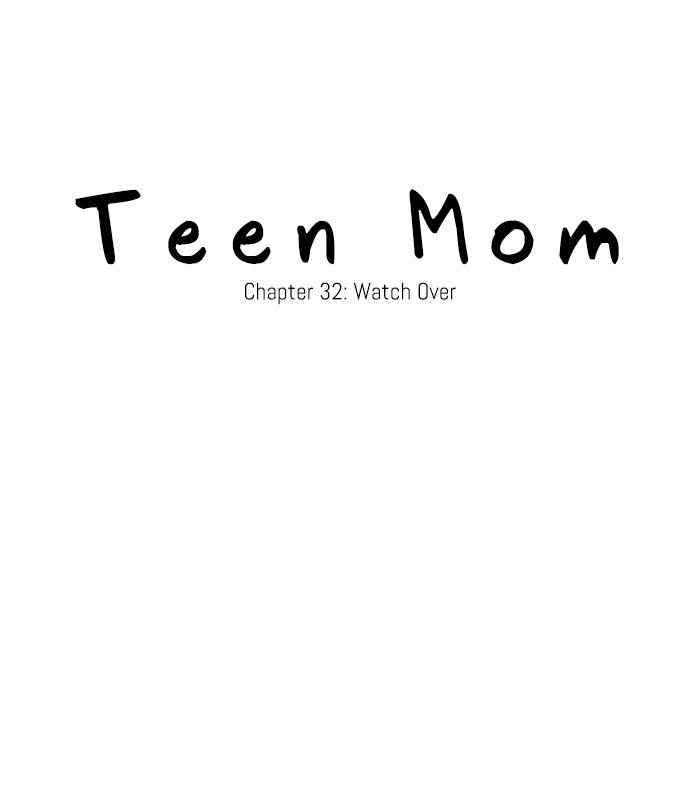 Teen Mom Ch. 32 Watch Over