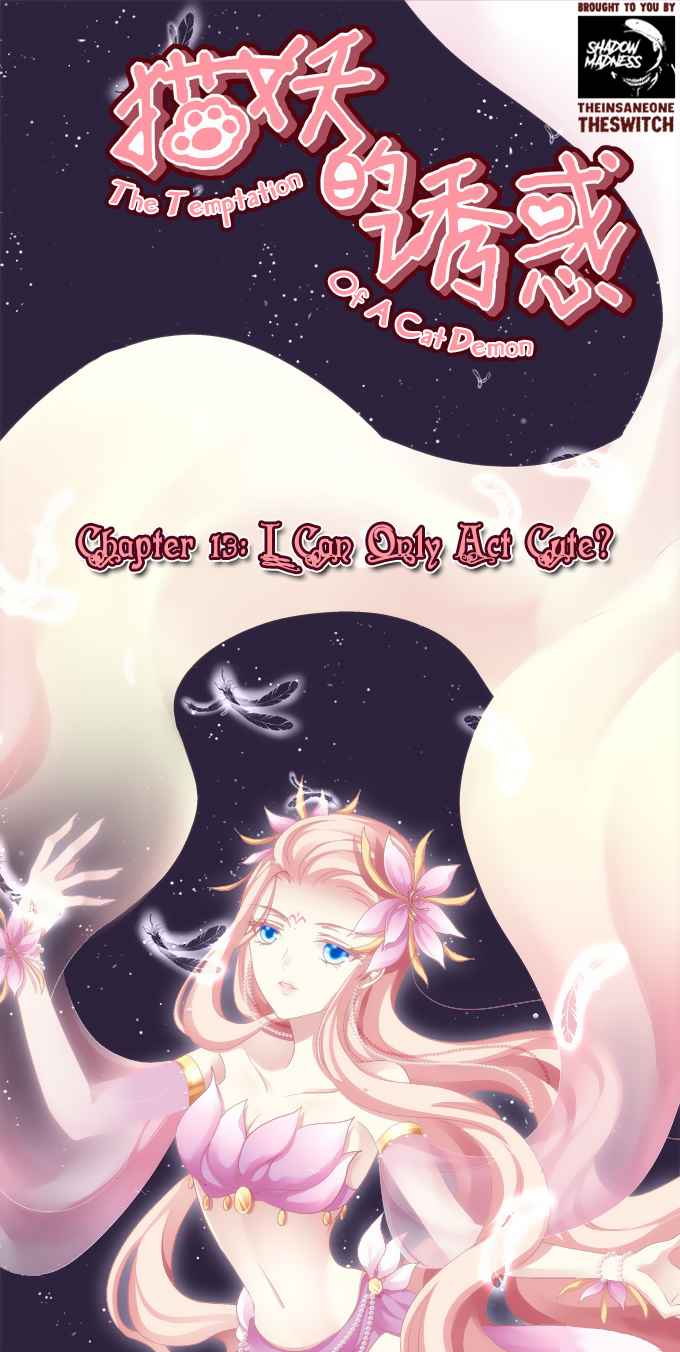 Love Story of Cat Spirit Ch. 13 I can only act cute?