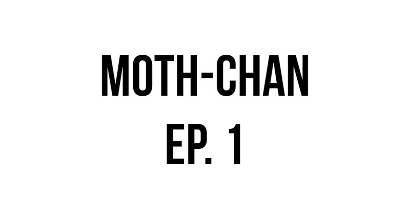 Meme Girls Ch. 2 Moth Chan #1
