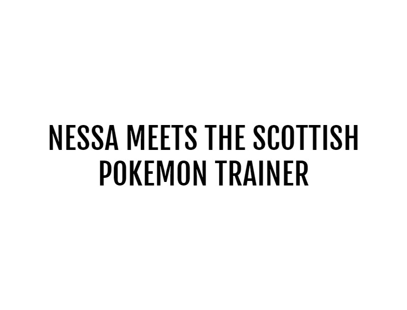 Meme Girls Ch. 14 Nessa Meets the Scottish Trainer