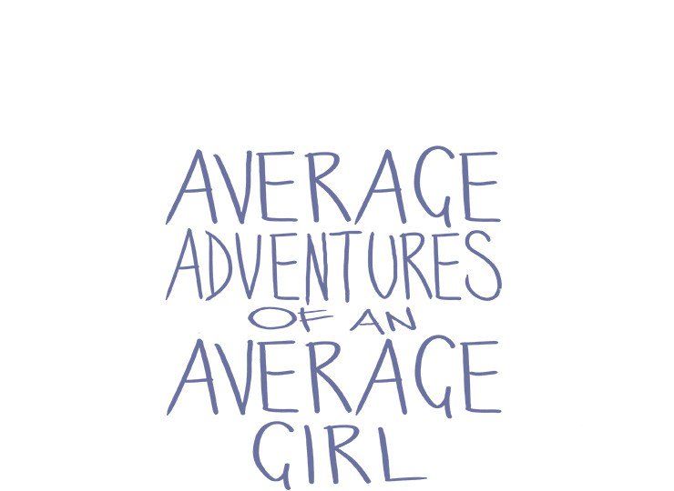 Average Adventures of an Average Girl 164