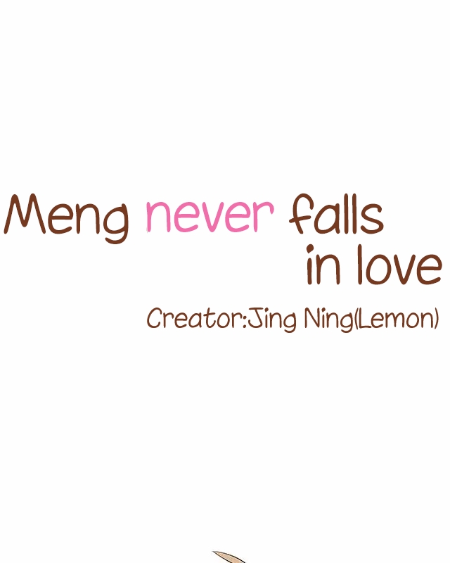 Meng Never Falls in Love Ch. 2 Confession