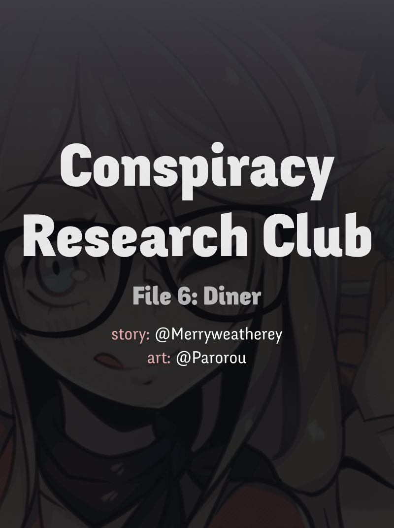Conspiracy Research Club Ch. 6 Diner 12